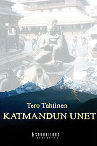 Katmandun unet: kirjoituksia idästä ja lännestä.